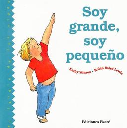 Soy Grande, Soy Pequeno = Big or Little (Jardín de libros)