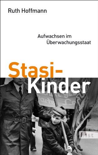 Stasi-Kinder: Aufwachsen im Überwachungsstaat