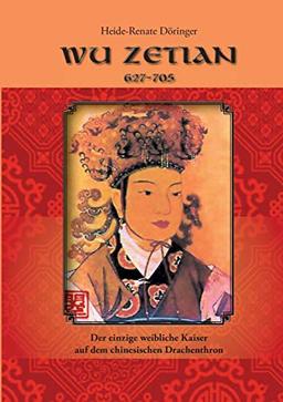 Wu Zetian: Der einzige weibliche Kaiser auf dem Drachenthron