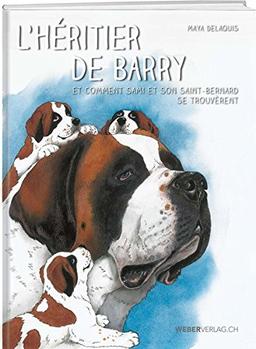 L`héritier de Barry: Et comment Sami et son Saint-Bernard se trouvèrent