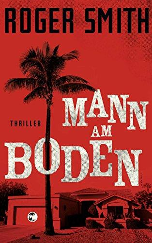 Mann am Boden: Thriller