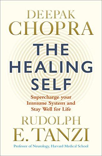 The Healing Self: Supercharge your immune system and stay well for life