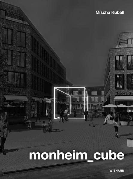 Mischa Kuball: Monheim_Cube. Ein Künstlermagazin