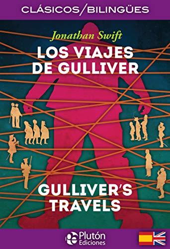 Los viajes de Gulliver (Colección Clásicos Bilingües)