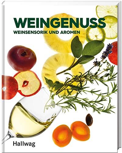 Weingenuss: Weinsensorik & Aromen (Hallwag Die Taschenführer)