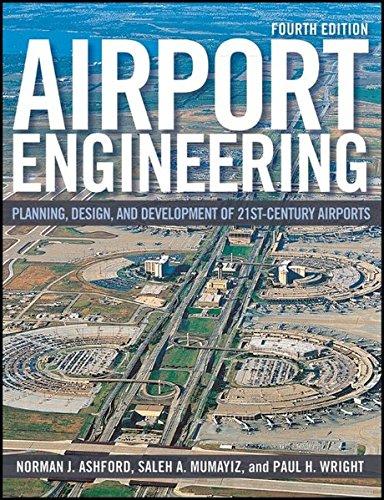 Airport Engineering: Planning, Design and Development of 21st Century Airports