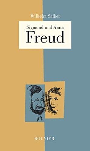 Anna und Sigmund Freud: Eine Doppelbiografie