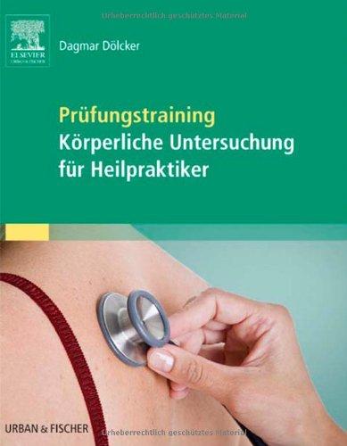 Prüfungstraining Körperliche Untersuchung für Heilpraktiker