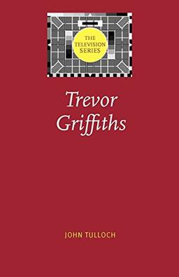 Trevor Griffiths (The Television Series)