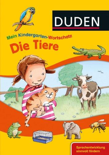 Mein Kindergarten-Wortschatz - Unsere Tiere: Sprachentwicklung sinnvoll fördern