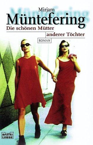 Die schönen Mütter anderer Töchter