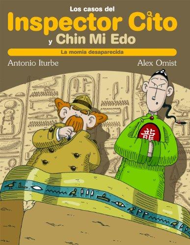 La momia desaparecida (LOS CASOS DEL INSPECTOR CITO Y SU AYUDANTE CHIN MI EDO, Band 2)