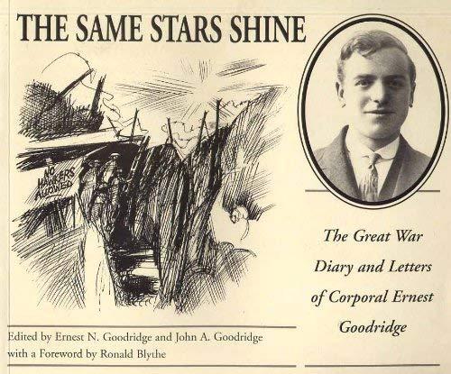 The Same Stars Shine: The Great War Diary and Letters of Corporal Ernest Goodridge