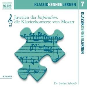 KLASSIK KENNEN LERNEN 7 - Juwelen der Inspiration: Klavierkonzerte von Mozart