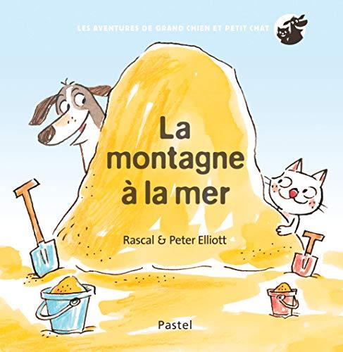 Les aventures de Grand Chien et Petit Chat. La montagne à la mer