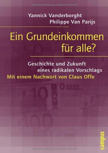 Ein Grundeinkommen für alle?: Geschichte und Zukunft eines radikalen Vorschlags