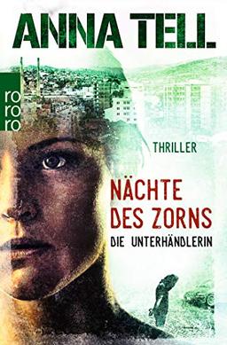 Nächte des Zorns (Die Unterhändlerin, Band 2)