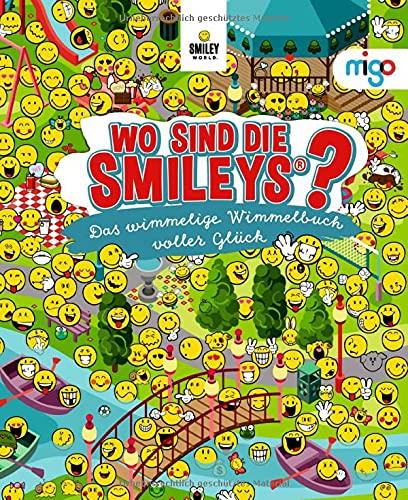 Wo sind die Smileys®?: Das wimmelige Wimmelbuch voller Glück