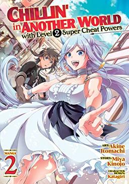 Chillin' in Another World with Level 2 Super Cheat Powers (Manga) Vol. 2