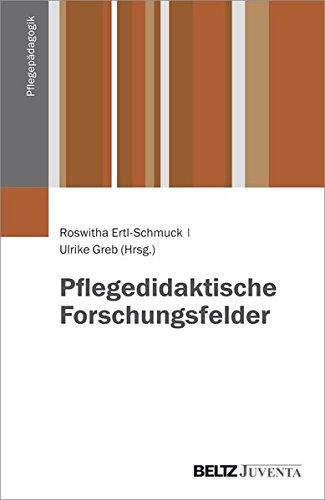 Pflegedidaktische Forschungsfelder (Pflegepädagogik)