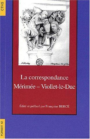 La correspondance Mérimée-Viollet-Le-Duc