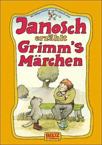 Janosch erzählt Grimm's Märchen (Beltz & Gelberg)