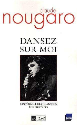 Dansez sur moi : l'intégrale des chansons enregistrées