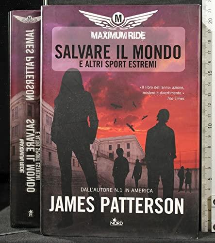 Salvare il mondo e altri sport estremi. Maximum Ride