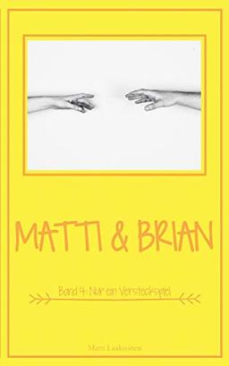 Matti & Brian 4: Nur ein Versteckspiel