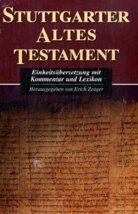 Stuttgarter Altes Testament: Einheitsübersetzung mit Kommentar und Lexikon