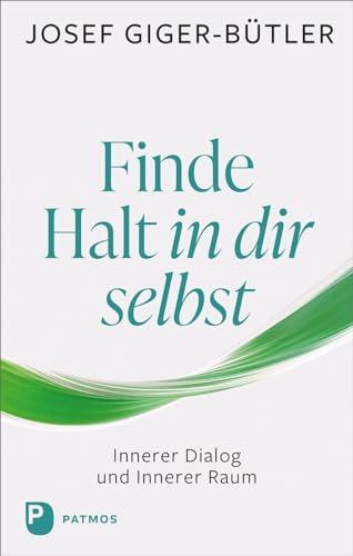 Finde Halt in dir selbst: Innerer Dialog und Innerer Raum