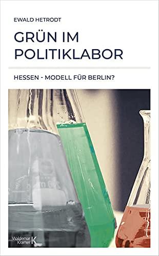 Grün im Politiklabor: Hessen - Modell für Berlin?