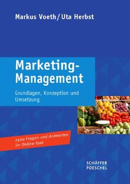 Marketing-Management: Grundlagen, Konzeption und Umsetzung