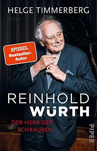 Reinhold Würth: Der Herr der Schrauben | Die Biografie eines der größten deutschen Unternehmer