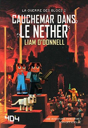 La guerre des blocs. Vol. 2. Cauchemar dans le Nether