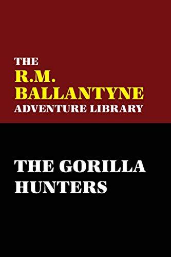 The Gorilla Hunters