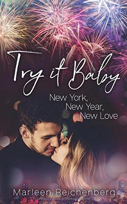 Try it Baby - New York, New Year, New Love