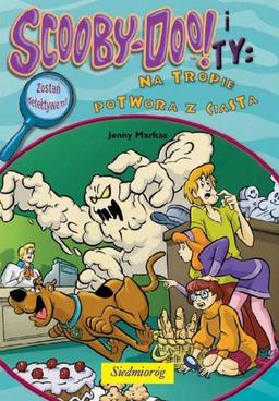 Scooby-Doo! i Ty: Na tropie Potwora z ciasta [KSIĄĹťKA]