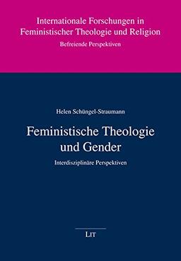 Feministische Theologie und Gender: Interdisziplinäre Perspektiven