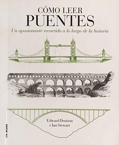 Cómo leer puentes : un curso intensivo a lo largo de la historia