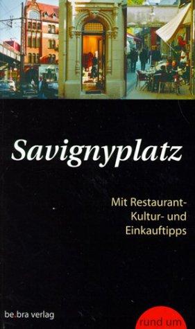 Rund um den Savignyplatz. Mit Restaurant-, Kultur- und Einkauftipps.