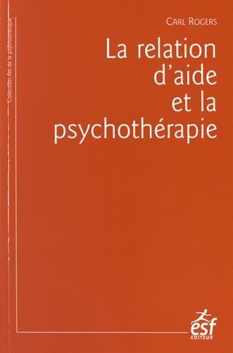 La relation d'aide et la psychothérapie