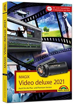 MAGIX Video deluxe 2021 Das Buch zur Software. Die besten Tipps und Tricks:: für alle Versionen inkl. Plus, Premium, Control und 360: Auch für die ... 2.222 Soundeffekten & Videomaterial zum Üben