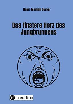 Das finstere Herz des Jungbrunnens