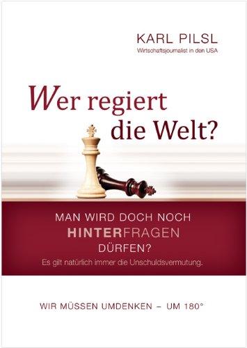 Wer regiert die Welt?: Man wird doch noch hinterfragen dürfen?