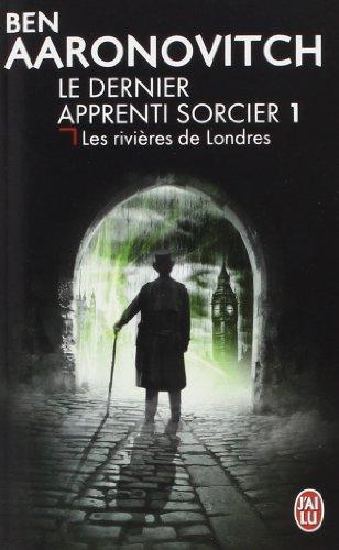 Le dernier apprenti sorcier. Vol. 1. Les rivières de Londres