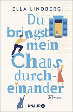 Du bringst mein Chaos durcheinander: Roman