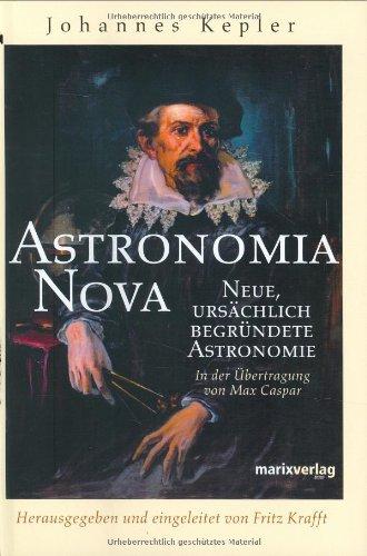 Astronomia Nova: Neue, ursprünglich begründete Astronomie