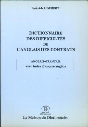 Dictionnaire Des Difficultes De L'Anglais Des Contrats/Dictionary of Difficulties in Contract English (Isbn : 2856081517)