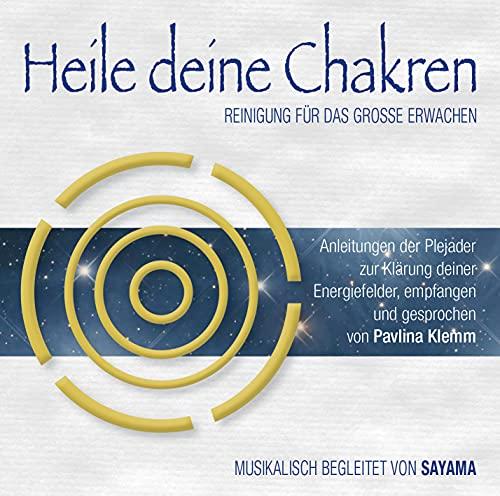 Heile deine Chakren. Reinigung für das Große Erwachen (Doppel-CD): Anleitungen der Plejader zur Klärung deiner Energiefelder (inkl. Heilsymbol)